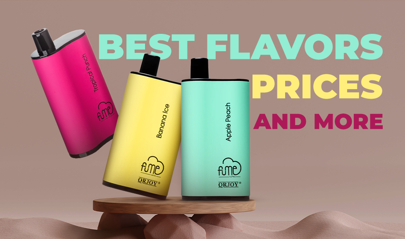 Fume Vapes Overview: The Best Flavors, Prices, and More!