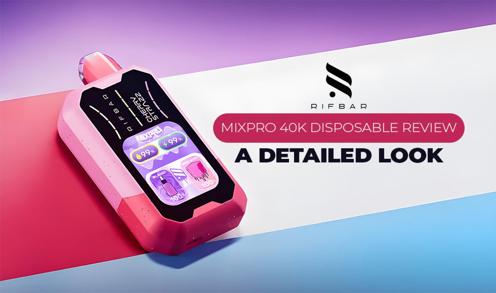 Rifbar Mixpro 40K Disposable Review: A Detailed Look