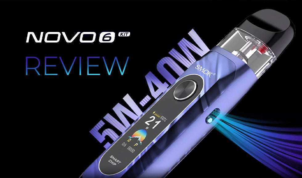 SMOK Novo 6 Kit Review 40W Power & Big Battery SMOK Novo 6 Kit Review 40W Power & Big Battery