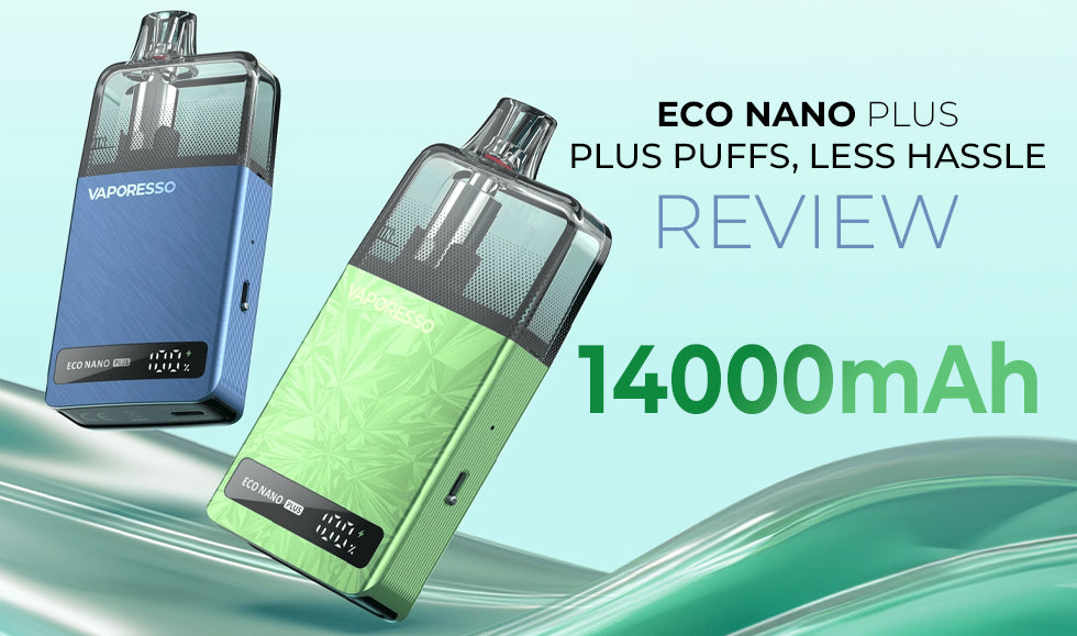 Vaporesso ECO Nano Plus Review - Vape Juice Depot