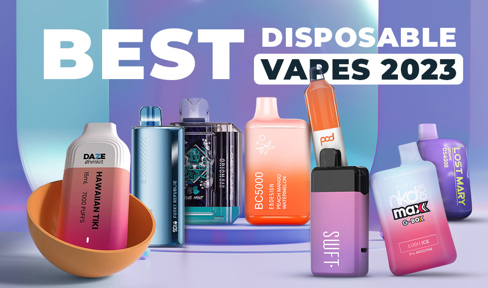Best 2023 Disposable Vapes Compared – Which One Lasts the Longest