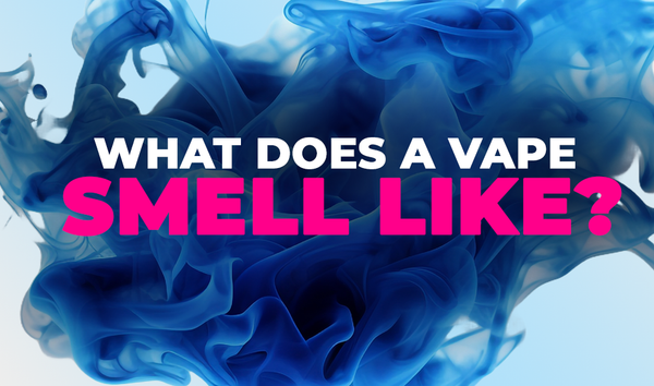 What Does a Vape Smell Like?