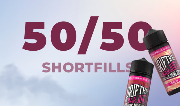 50/50 Shortfills: E-liquid Guide