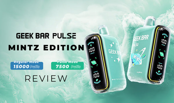 Geek Bar Pulse 15000 Mintz Edition Review: Cool Flavor Test Geek Bar Pulse 15000 Mintz Edition Review: Cool Flavor Test