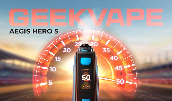 GeekVape Aegis Hero 5 – Power, Flavor & 50W Specs