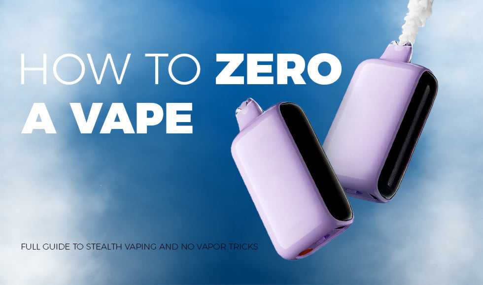 How to Zero a Vape — Full Guide to Stealth Vaping - Vape Juice Depot