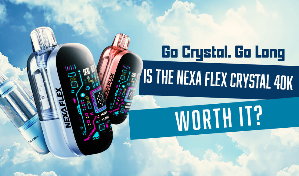 Is the NEXA Flex Crystal 40K Worth It? Full Review - Vape Juice Depot