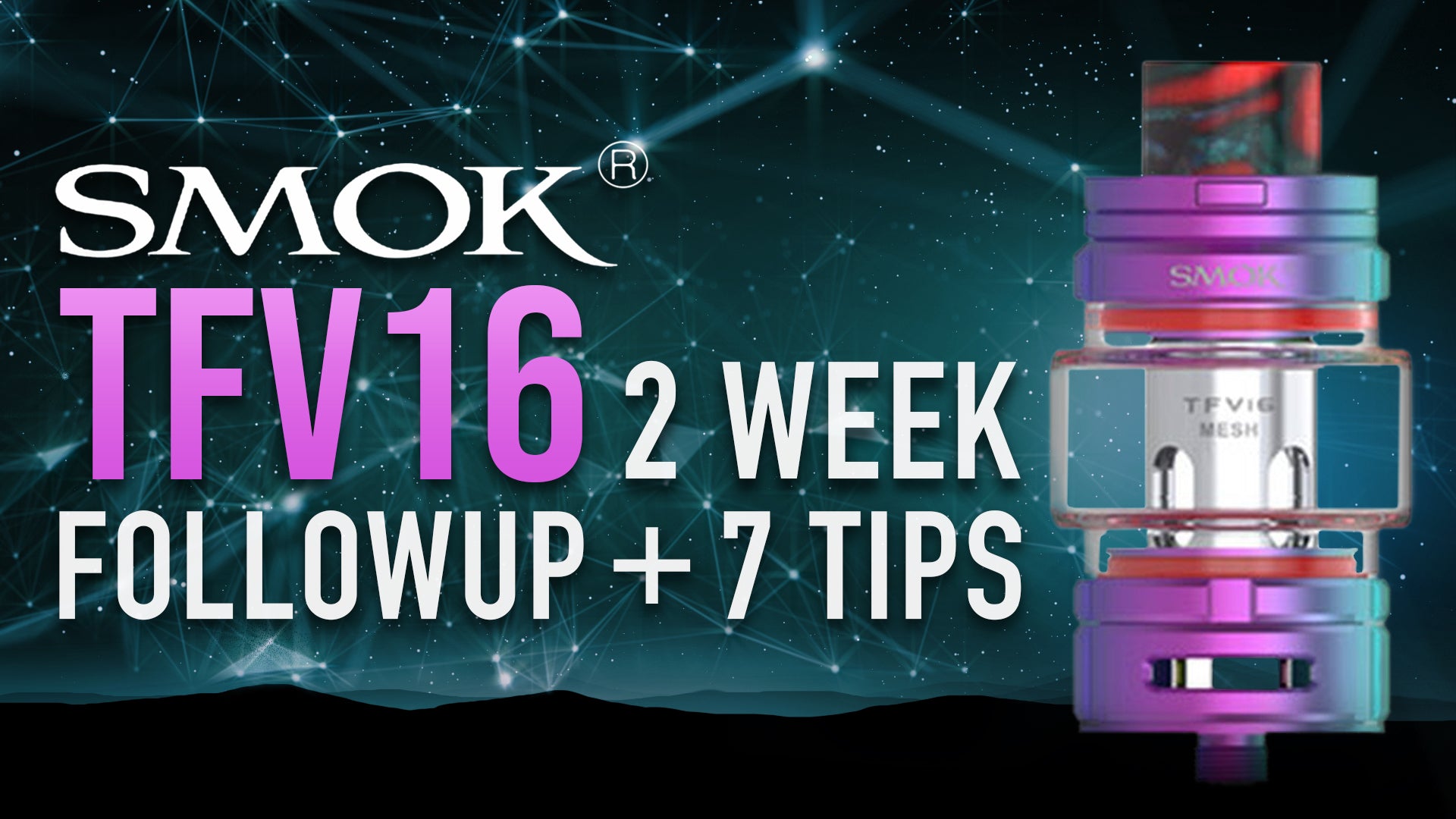 7 MUST KNOW Tips SMOK TFV16