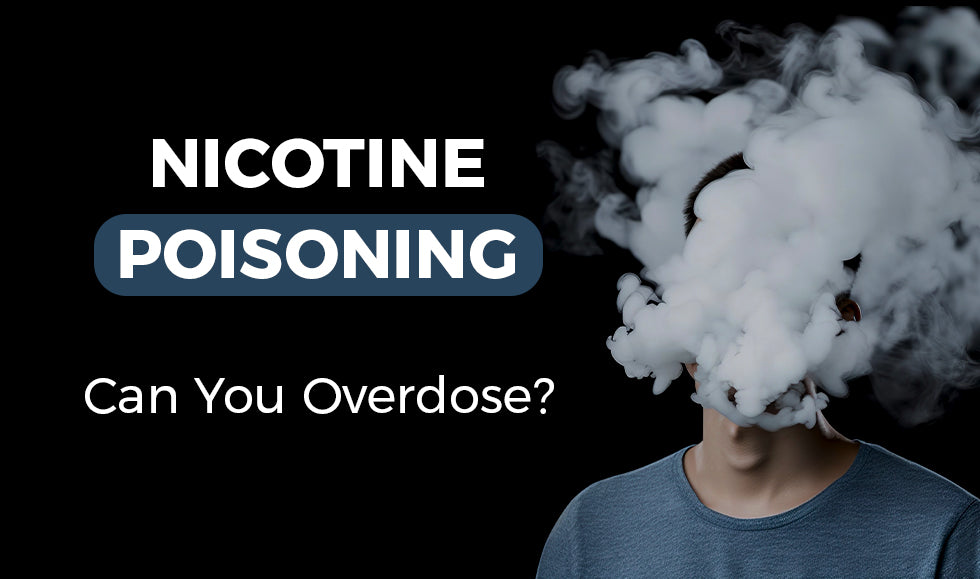 Should Vapers Be Concerned About Nicotine Poisoning