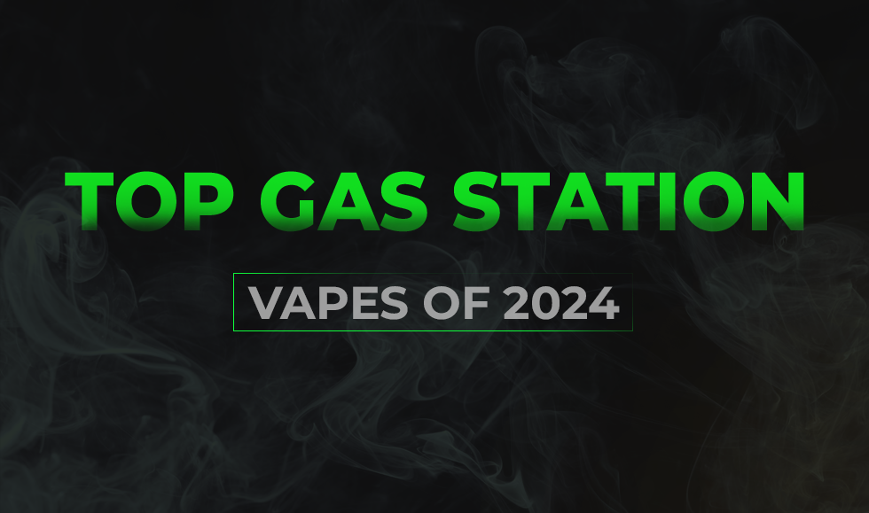 Top Gas Station Vapes of 2024