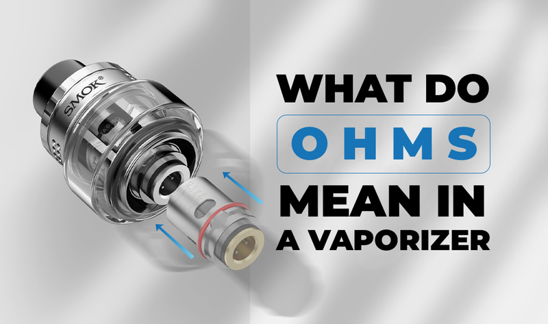 What Do Ohms Mean in a Vaporizer?