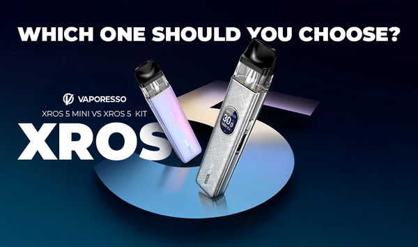 Vaporesso XROS 5 Mini vs. XROS 5 Kit - Vape Juice Depot Vaporesso XROS 5 Mini vs. XROS 5 Kit - Vape Juice Depot