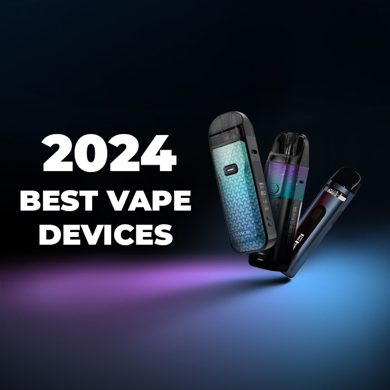 Best Vape Devices 2024