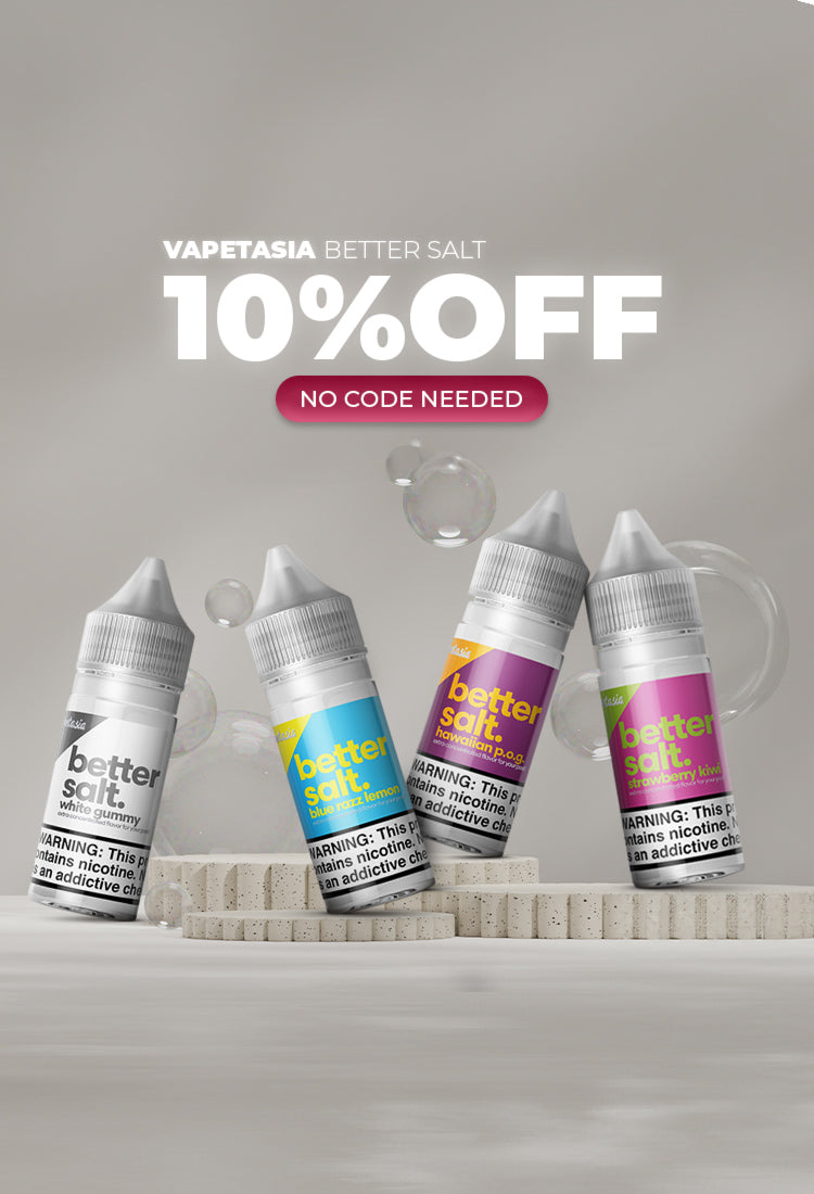 Vapetasia Better Salt 10% Off