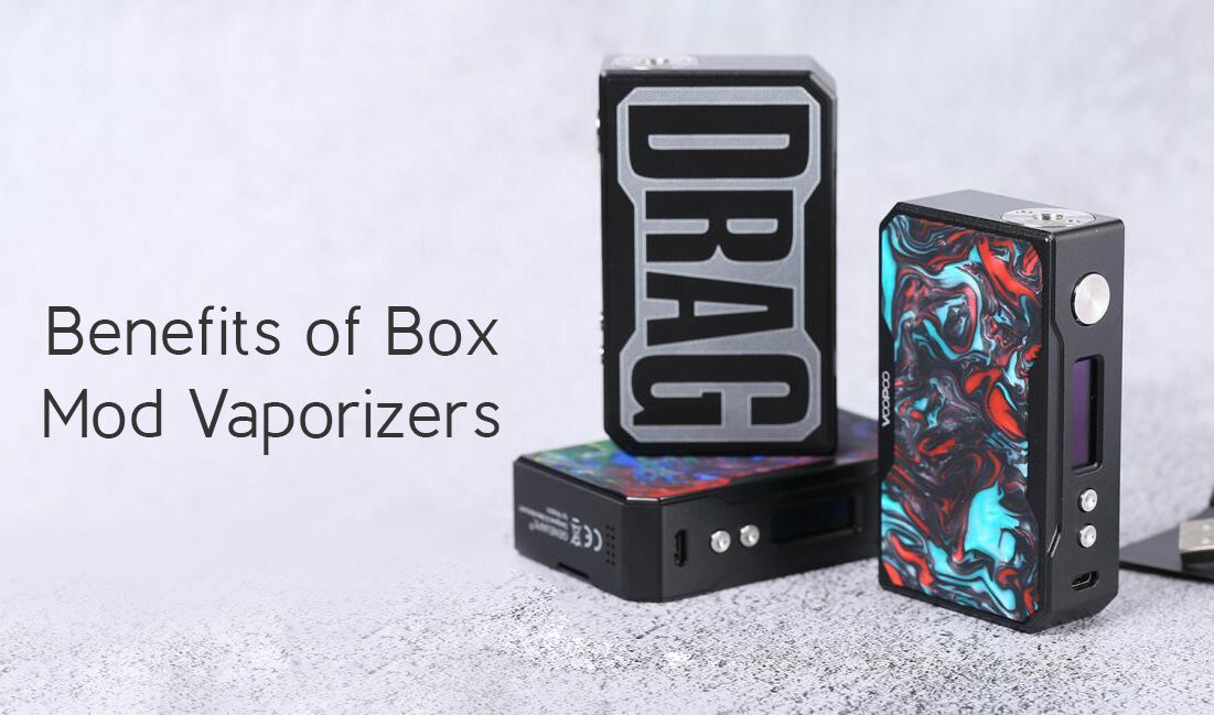 Benefits of Box Mod Vaporizers