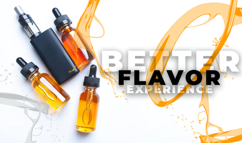 Better Flavor Experience