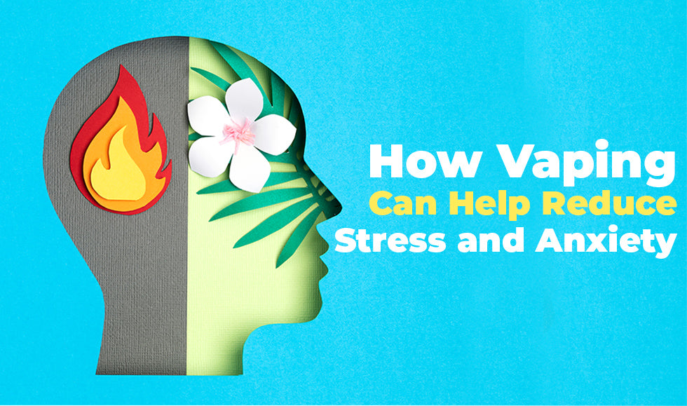 How Vaping Can Help Reduce Stress and Anxiety